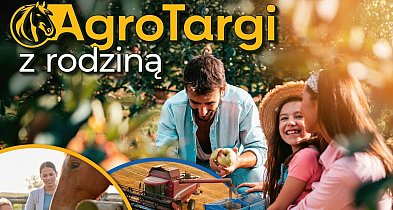 Przyjdź z rodziną na AgroTargi!-10781