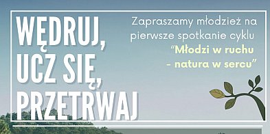 "Młodzi w ruchu - natura w sercu". Pierwsze spotkanie-11818