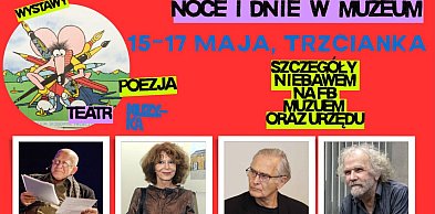 Noce i dnie w muzeum w Trzciance