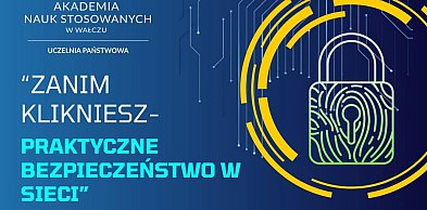 "Zanim klikniesz". Bezpłatne szkolenie dla mieszkańców Wałcza i okolic