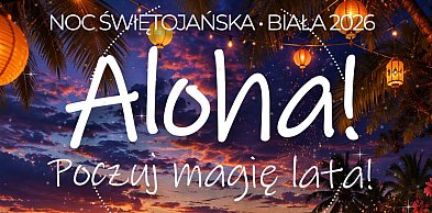 Biała: Świętojanki po hawajsku. W finale zagra Adonis