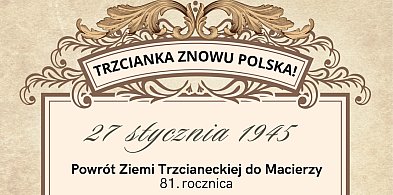 Tak uczczą 81. rocznicę powrotu Trzcianki do Macierzy