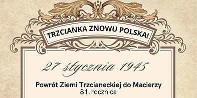 Tak uczczą 81. rocznicę powrotu Trzcianki do Macierzy