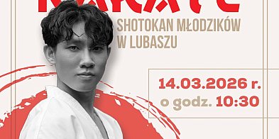 Młodzi karatecy powalczą w Lubaszu