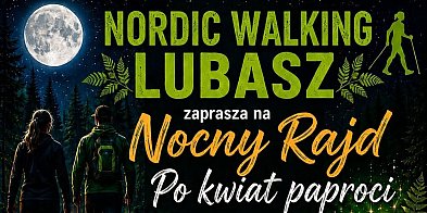 Powędrują nocą po kwiat paproci