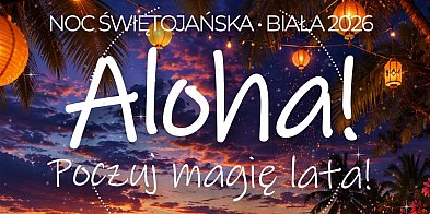 Biała: Świętojanki po hawajsku. W finale zagra Adonis