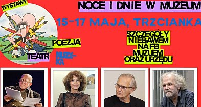 Noce i dnie w muzeum w Trzciance