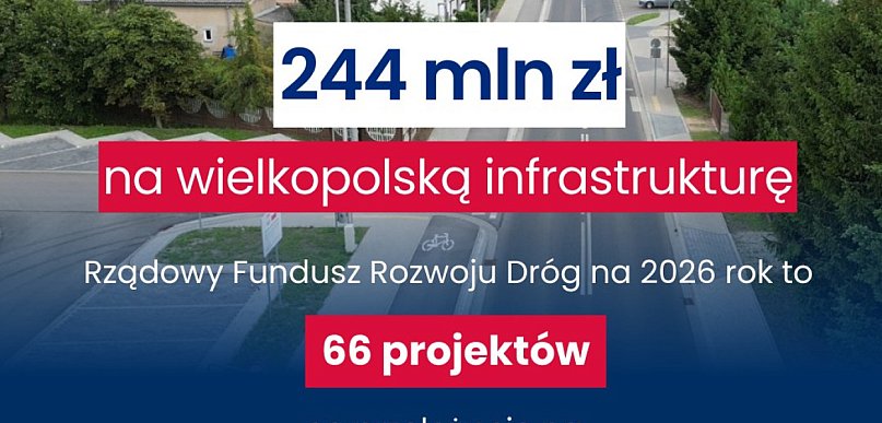 Przyznano środki z Rządowego Funduszu Rozwoju Dróg