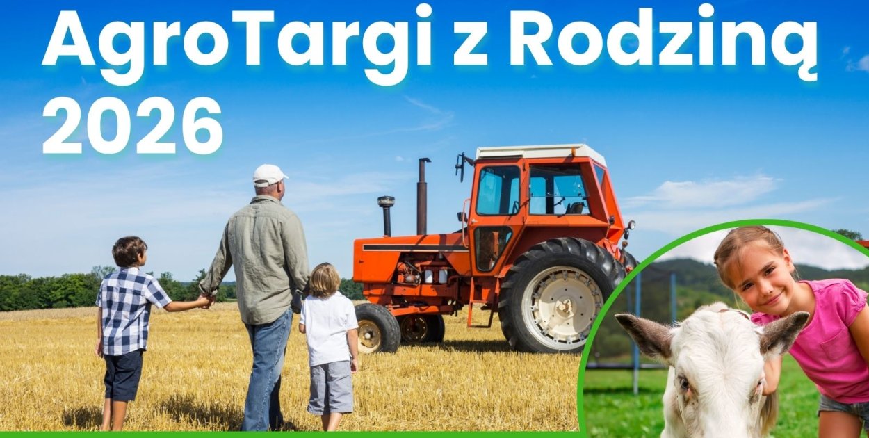 Wpadnij do Czarnkowa na AgroTargi z Rodziną